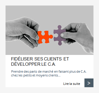 Fidéliser ses clients et développer le CA